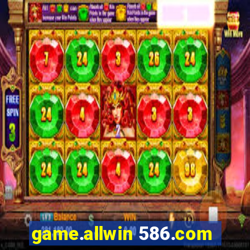 game.allwin 586.com